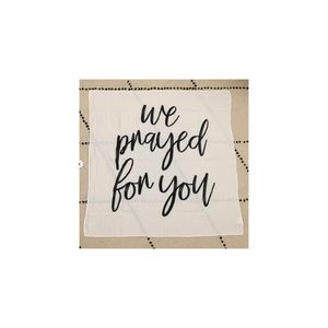 Organic Cotton Muslin Swaddle Blanket - WE PRAYED FOR YOU